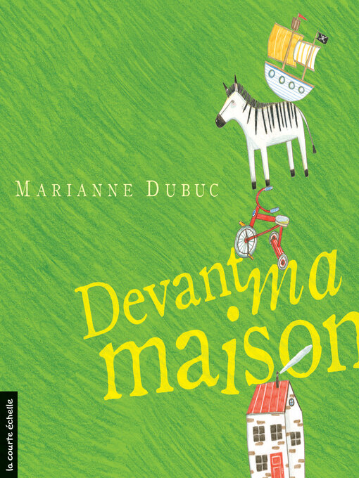 Title details for Devant ma maison by Marianne Dubuc - Wait list